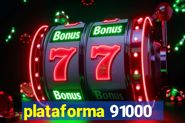 plataforma 91000
